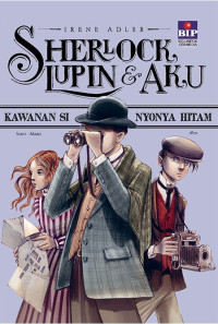 Image of Sherlock Lupin & Aku 1: Kawanan Si Nyonya Hitam