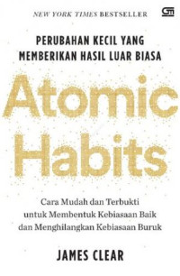 Image of Atomic Habits Perubahan Kecil yang memberikan hasil luar biasa