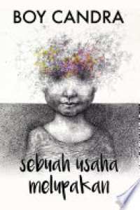 Image of Sebuah Usaha Melupakan