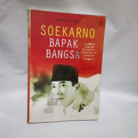 Image of Soekarno Bapak Bangsa (Sebuah Biografi Inspiratif Lengkap)