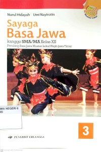 Image of Sayaga Basa Jawa kanggo SMA/MA Kelas XII Piwulang Basa Jawa Muatan Lokal Wajib Jawa Timur