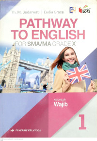 Image of Pathway to English for SMA/MA Grade X Kelompok Wajib