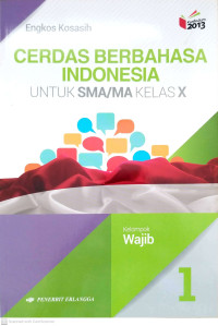 Image of Cerdas Berbahasa Indonesia Jilid 1 untuk SMA/MA Kelas X Kelompok Wajib