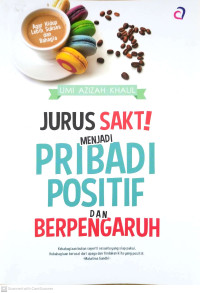 Image of Jurus Sakti Menjadi Pribadi Positif dan Berpengaruh