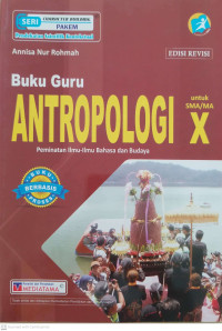 Image of Buku Guru Antropologi Peminatan Ilmu-Ilmu Bahasa dan Budaya untuk SMA/MA Kelas X