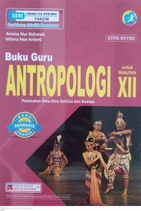 Image of Buku Guru Antropologi  Peminatan Ilmu-Ilmu Bahasa dan Budaya untuk SMA/MA Kelas XII