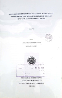 Image of Pengaruh Pengelolaan Kelas dan Media Pembelajaran tehadap Motivasi Belajar Peserta Didik Sekolah Menengah Atas Negeri Kota Malang
