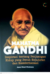 Image of Mahatma Gandhi: Inspirasi Tentang Perjuangan Hidup yang Penuh Kejujuran dan Kesederhanaan