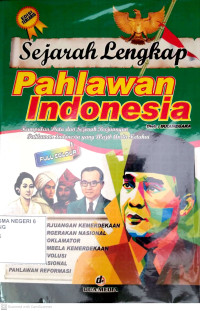 Image of Sejarah Lengkap Pahlawan Indonesia