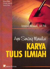 Image of Ayo Senang Menulis, Karya Tulis Ilmiah
