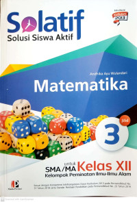 Image of Solatif Matematika untuk SMA/MA Kelas XII Kelompok Peminatan Ilmu-Ilmu Alam