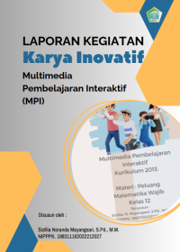 Image of LAPORAN KEGIATAN KARYA INOVATIF MULTIMEDIA PEMBELAJARAN INTERAKTIF; Multimedia Pembelajaran Interaktif (MPI)