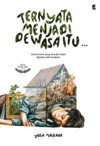 Image of Ternyata Menjadi Dewasa Itu