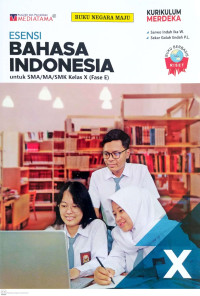 Image of Esensi Bahasa Indonesia untuk SMA/MA/SMK Kelas X (Fase E)
