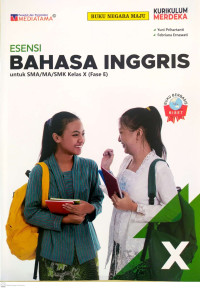 Image of Esensi Bahasa Inggris untuk SMA/MA/SMK Kelas X (Fase E)