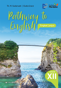 Image of PATHWAY TO ENGLISH Tingkat Lanjut SMA/MA Grade XII KM (Revisi)