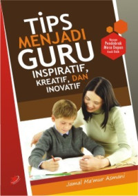 Image of Tips Menjadi Guru Inspiratif, Kreatif, dan Inovatif