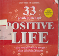Image of 33 Pointers menuju Positive Life; Cara Hidup Sederhana & Bahagia, Penuh Semangat & Produktif