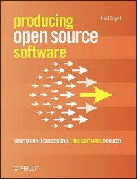 Image of Producing open source software : how to run a successful free software project